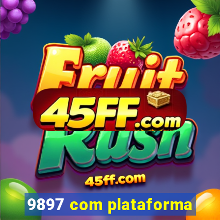 9897 com plataforma